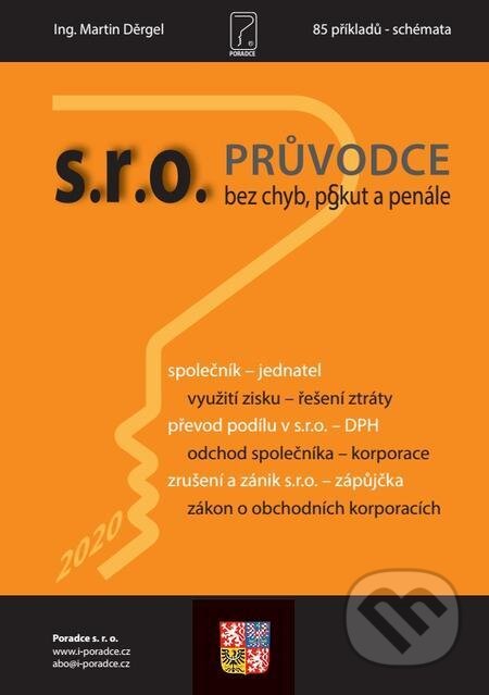 E-kniha: Společnost s ručením omezeným v daních a účetnictví (Martin Děrgel). Poradca s.r.o. E-kniha: Společnost s ručením omezeným v daních a účetnictví (Martin Děrgel). Poradca s.r.o.