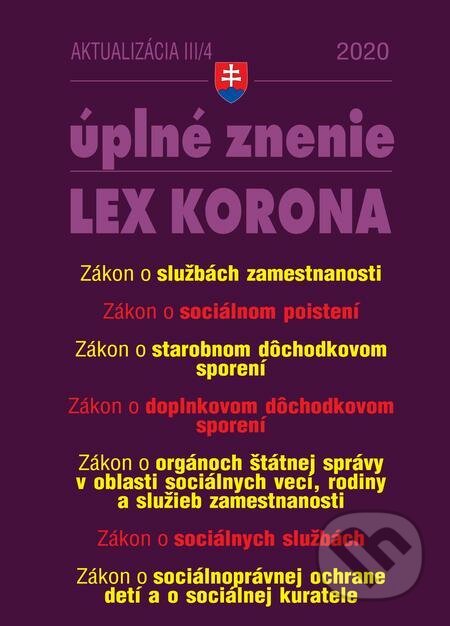 E-kniha: Aktualizácia III/4 - LEX KORONA - Práca, mzdy, zamestnávanie (Poradca s.r.o.). Poradca s.r.o. E-kniha: Aktualizácia III/4 - LEX KORONA - Práca, mzdy, zamestnávanie (Poradca s.r.o.). Poradca s.r.o.