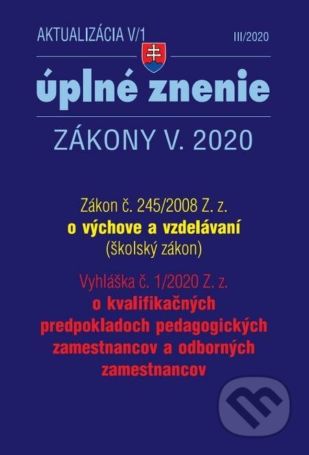 E-kniha: Aktualizácia V/1 2020 - Zákon o výchove a vzdelávaní - Školský zákon (Poradca s.r.o.). Poradca s.r.o. E-kniha: Aktualizácia V/1 2020 - Zákon o výchove a vzdelávaní - Školský zákon (Poradca s.r.o.). Poradca s.r.o.