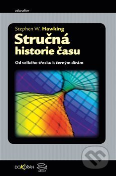 Kniha: Stručná historie času (Stephen Hawking). Argo, 2021 Kniha: Stručná historie času (Stephen Hawking). Argo, 2021