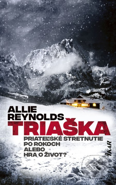 Kniha: Triaška (Allie Reynolds). Ikar, 2021 Kniha: Triaška (Allie Reynolds). Ikar, 2021
