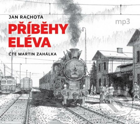 Audiokniha: Příběhy eléva (Jan Rachota). Tebenas, 2021 Audiokniha: Příběhy eléva (Jan Rachota). Tebenas, 2021
