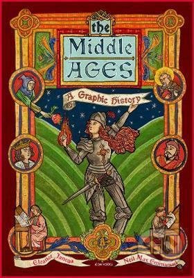 Kniha: The Middle Ages : A Graphic History (Eleonor Janega). Icon Books, 2021 Kniha: The Middle Ages : A Graphic History (Eleonor Janega). Icon Books, 2021