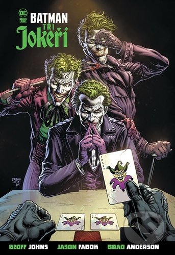 Kniha: Batman: Tři Jokeři (Geoff Johns). Crew, 2021 Kniha: Batman: Tři Jokeři (Geoff Johns). Crew, 2021