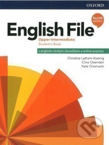 Kniha: English File - Upper Intermediate - Student´s Book (Christina Latham-Koenig a Clive Oxenden). Oxford University Press, 2020 Kniha: English File - Upper Intermediate - Student´s Book (Christina Latham-Koenig a Clive Oxenden). Oxford University Press, 2020