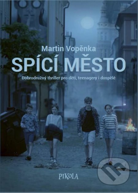 Kniha: Spící město (Martin Vopěnka). Pikola, 2021 Kniha: Spící město (Martin Vopěnka). Pikola, 2021