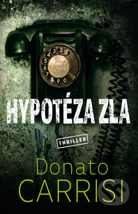 E-kniha: Hypotéza zla (Donato Carrisi). Vendeta, 2020 E-kniha: Hypotéza zla (Donato Carrisi). Vendeta, 2020