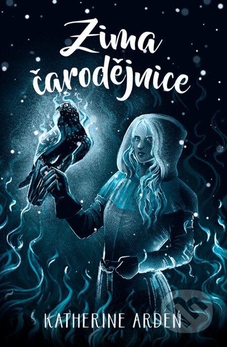 E-kniha: Zima čarodějnice (Katherine Arden). King Cool, 2020 E-kniha: Zima čarodějnice (Katherine Arden). King Cool, 2020