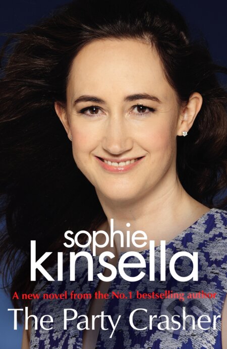 Kniha: The Party Crasher (Sophie Kinsella). Bantam Press, 2021 Kniha: The Party Crasher (Sophie Kinsella). Bantam Press, 2021