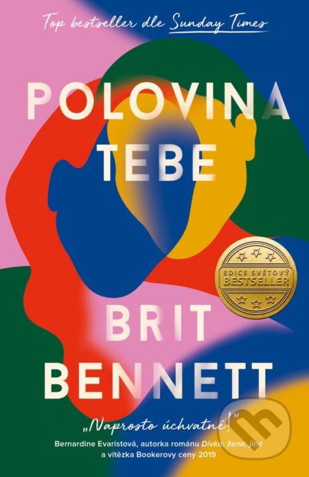 Kniha: Polovina tebe (Brit Bennett). Ikar CZ, 2021 Kniha: Polovina tebe (Brit Bennett). Ikar CZ, 2021