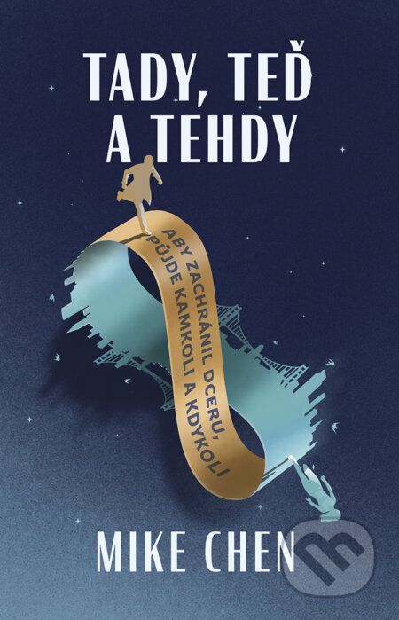 E-kniha: Tady, teď a tehdy (Mike Chen). Fobos, 2020 E-kniha: Tady, teď a tehdy (Mike Chen). Fobos, 2020
