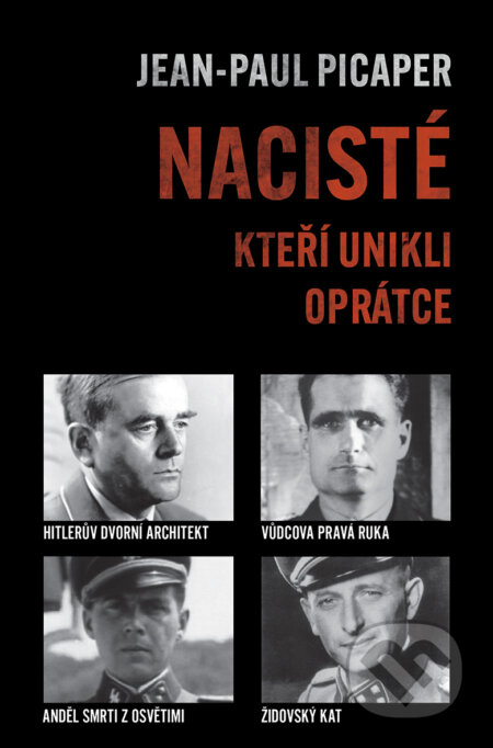 E-kniha: Nacisté, kteří unikli oprátce (Jean-Paul Picaper). Pangea, 2021 E-kniha: Nacisté, kteří unikli oprátce (Jean-Paul Picaper). Pangea, 2021