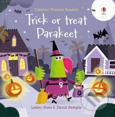 Kniha: Trick or Treat, Parakeet? (Lesley Sims). Usborne, 2020 Kniha: Trick or Treat, Parakeet? (Lesley Sims). Usborne, 2020