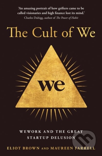 Kniha: The Cult of We (Eliot Brown). HarperCollins, 2021 Kniha: The Cult of We (Eliot Brown). HarperCollins, 2021