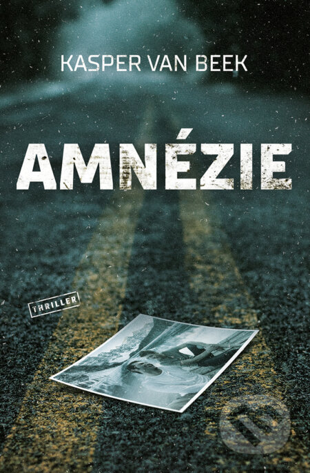 E-kniha: Amnézie (Kasper van Beek). Vendeta, 2021 E-kniha: Amnézie (Kasper van Beek). Vendeta, 2021