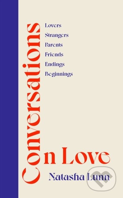 Kniha: Conversations on Love (Natasha Lunn). Penguin Books, 2021 Kniha: Conversations on Love (Natasha Lunn). Penguin Books, 2021