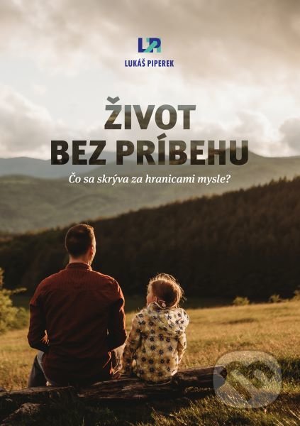 Kniha: Život bez príbehu (Lukáš Piperek). Lukáš Piperek, 2021 Kniha: Život bez príbehu (Lukáš Piperek). Lukáš Piperek, 2021