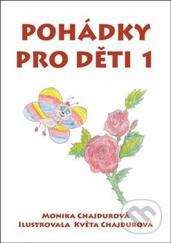 Kniha: Pohádky pro děti 1 (Monika Chajdurová). Oftis, 2021 Kniha: Pohádky pro děti 1 (Monika Chajdurová). Oftis, 2021