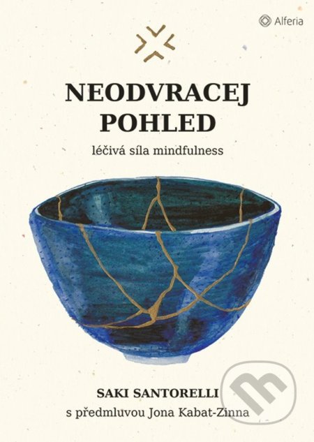 Kniha: Neodvracej pohled (Saki Santorelli). Alferia, 2021 Kniha: Neodvracej pohled (Saki Santorelli). Alferia, 2021