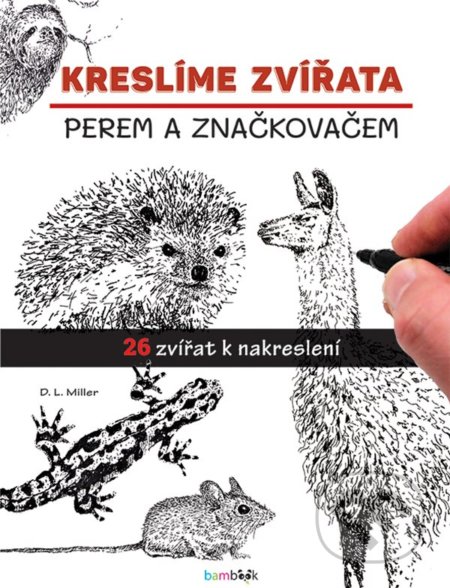 Kniha: Kreslíme zvířata (D.L. Miller). Bambook, 2021 Kniha: Kreslíme zvířata (D.L. Miller). Bambook, 2021