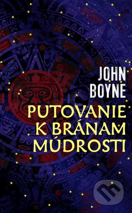 E-kniha: Putovanie k bránam múdrosti (John Boyne). Slovart, 2021 E-kniha: Putovanie k bránam múdrosti (John Boyne). Slovart, 2021