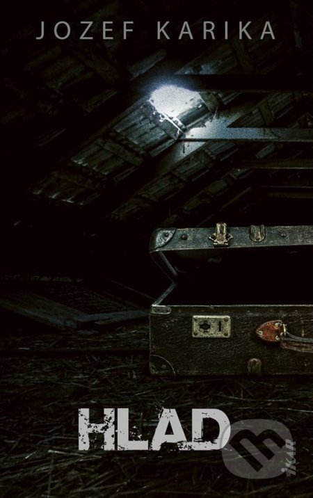 Kniha: Hlad (Jozef Karika). Ikar, 2021 Kniha: Hlad (Jozef Karika). Ikar, 2021