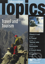 Kniha: Macmillan Topics Travel and Tourism (MacMillan). MacMillan, 2006 Kniha: Macmillan Topics Travel and Tourism (MacMillan). MacMillan, 2006