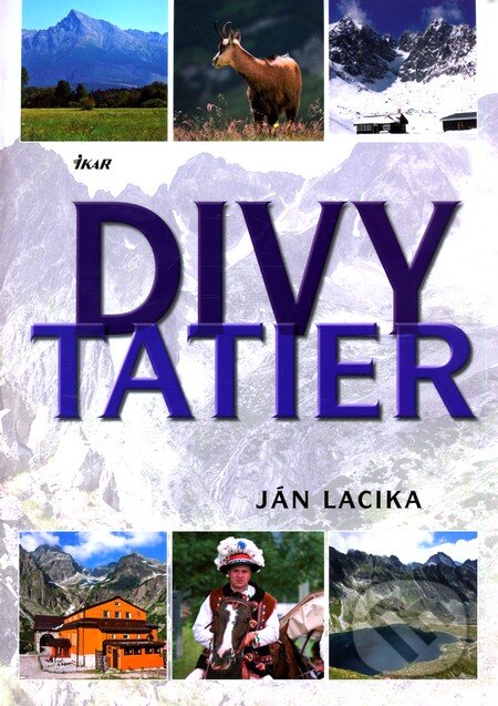 Kniha: Divy Tatier (Ján Lacika), 2011 Kniha: Divy Tatier (Ján Lacika), 2011