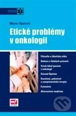 Kniha: Etické problémy v onkologii (Marie Opatrná). Mladá fronta, 2008 Kniha: Etické problémy v onkologii (Marie Opatrná). Mladá fronta, 2008