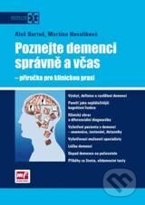 Kniha: Poznejte demenci správně a včas (Aleš Bartoš). Mladá fronta, 2010 Kniha: Poznejte demenci správně a včas (Aleš Bartoš). Mladá fronta, 2010