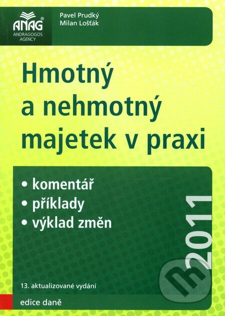 Kniha: Hmotný a nehmotný majetek v praxi (Autorský kolektiv). ANAG, 2011 Kniha: Hmotný a nehmotný majetek v praxi (Autorský kolektiv). ANAG, 2011