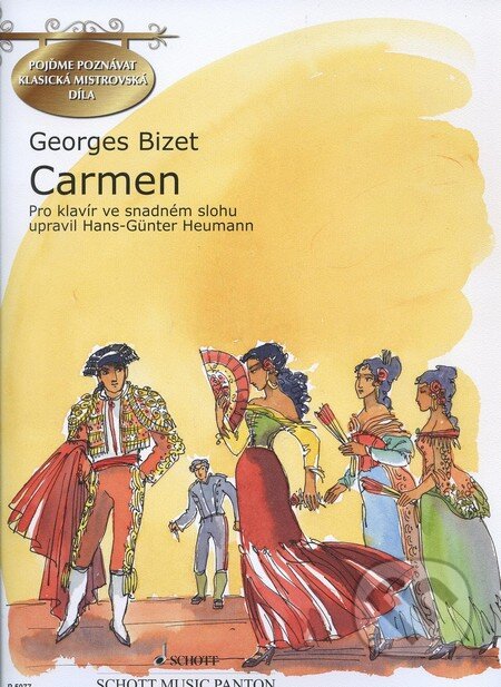 Kniha: Carmen (Georges Bizet). SCHOTT MUSIC PANTON s.r.o., 2010 Kniha: Carmen (Georges Bizet). SCHOTT MUSIC PANTON s.r.o., 2010