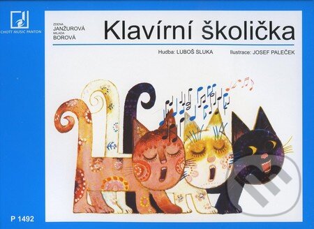 Kniha: Klavírní školička (Zdena Janžurová). SCHOTT MUSIC PANTON s.r.o. Kniha: Klavírní školička (Zdena Janžurová). SCHOTT MUSIC PANTON s.r.o.