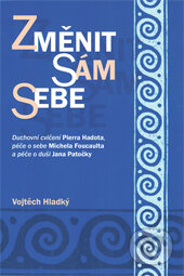 Kniha: Změnit sám sebe (Vojtěch Hladký). Pavel Mervart Kniha: Změnit sám sebe (Vojtěch Hladký). Pavel Mervart