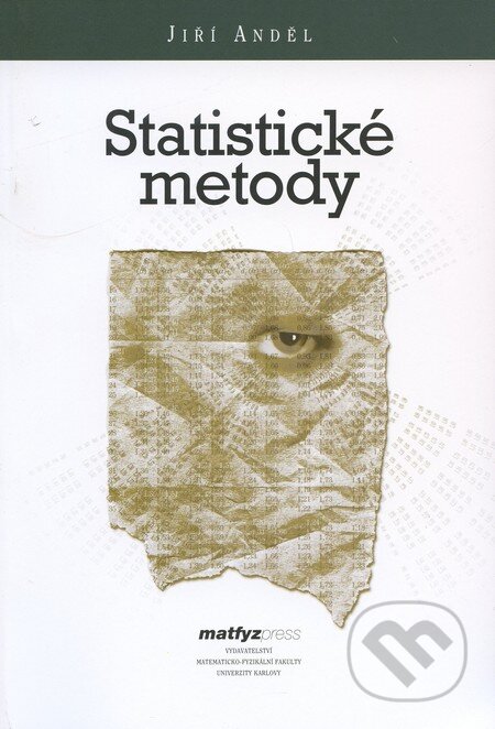 Kniha: Statistické metody (Jiří Anděl). MatfyzPress, 2007 Kniha: Statistické metody (Jiří Anděl). MatfyzPress, 2007