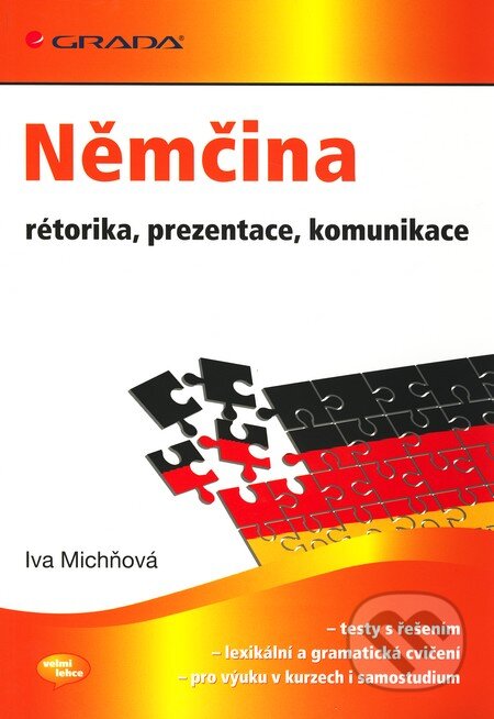 Němčina - rétorika, prezentace, komunikace - Iva Michňová, Grada, 2011