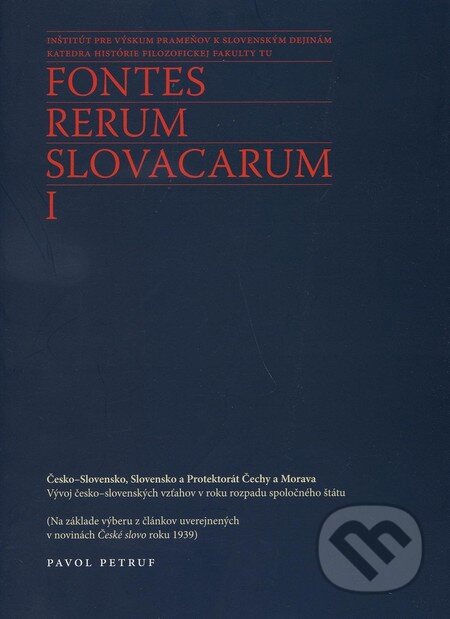 Kniha: Fontes Rerum Slovacarum I (Pavol Petruf). Trnavská univerzita, 2009 Kniha: Fontes Rerum Slovacarum I (Pavol Petruf). Trnavská univerzita, 2009
