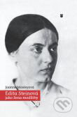 Kniha: Edita Steinová jako žena modlitby (Joanne Mosleyová). Karmelitánské nakladatelství, 2011 Kniha: Edita Steinová jako žena modlitby (Joanne Mosleyová). Karmelitánské nakladatelství, 2011