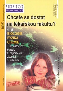 Kniha: Chcete se dostat na lékařskou fakultu? - 4.díl (Institut vzdělávání Sokrates). Institut vzdělávání Sokrates Kniha: Chcete se dostat na lékařskou fakultu? - 4.díl (Institut vzdělávání Sokrates). Institut vzdělávání Sokrates