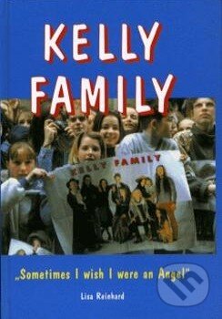 Kniha: Kelly Family (Lisa Reinhard). Pragma Kniha: Kelly Family (Lisa Reinhard). Pragma