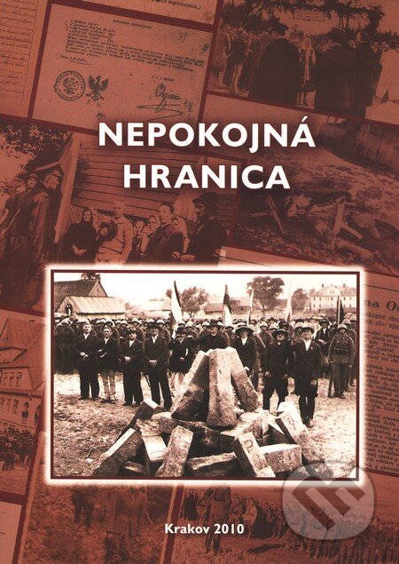 Kniha: Nepokojná hranica (Spolok Slovákov v Poľsku). Spolok Slovákov v Poľsku, 2010 Kniha: Nepokojná hranica (Spolok Slovákov v Poľsku). Spolok Slovákov v Poľsku, 2010