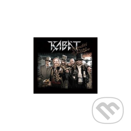 Hudební CD: KABÁT: Banditi di Praga (). , 2010 Hudební CD: KABÁT: Banditi di Praga (). , 2010