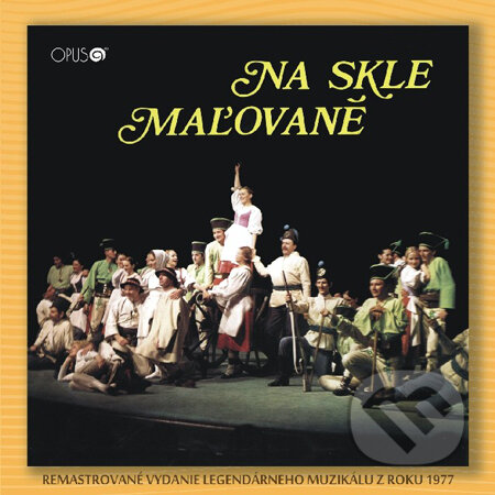 Hudební CD: Na skle maľované (Hudobné CD). Hudobné CD, 1977 Hudební CD: Na skle maľované (Hudobné CD). Hudobné CD, 1977