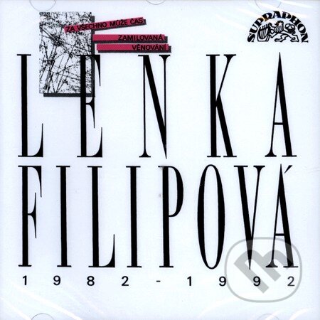 Hudobné CD: Lenka Filipová: 1982 - 1992 (Supraphon). Supraphon, 1992 Hudobné CD: Lenka Filipová: 1982 - 1992 (Supraphon). Supraphon, 1992