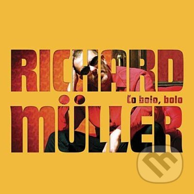 Hudobné CD: Richard Müller: Čo bolo, bolo (The Best Of Richard Müller) (Universal Music). Universal Music, 2006 Hudobné CD: Richard Müller: Čo bolo, bolo (The Best Of Richard Müller) (Universal Music). Universal Music, 2006