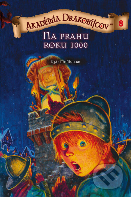 Kniha: Akadémia drakobijcov 8 - Na prahu roku 1000 (Kate McMullan). PB Publishing, 2011 Kniha: Akadémia drakobijcov 8 - Na prahu roku 1000 (Kate McMullan). PB Publishing, 2011