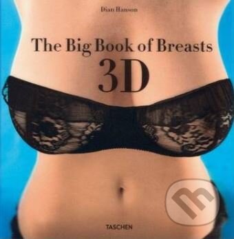 Kniha: The Big Book of Breasts (Dian Hanson). Taschen, 2011 Kniha: The Big Book of Breasts (Dian Hanson). Taschen, 2011