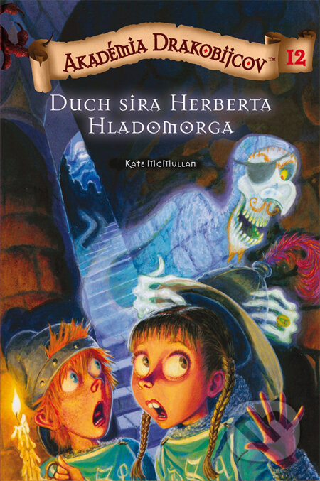 Kniha: Akadémia drakobijcov 12 - Duch sira Herberta Hladomorga (Kate McMullan). PB Publishing, 2011 Kniha: Akadémia drakobijcov 12 - Duch sira Herberta Hladomorga (Kate McMullan). PB Publishing, 2011