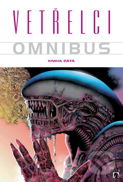 Kniha: Vetřelci - Kniha pátá (John Byrn). BB/art, 2011 Kniha: Vetřelci - Kniha pátá (John Byrn). BB/art, 2011