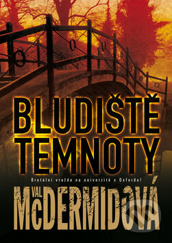 Kniha: Bludiště temnoty (Val McDermidová). BB/art, 2011 Kniha: Bludiště temnoty (Val McDermidová). BB/art, 2011